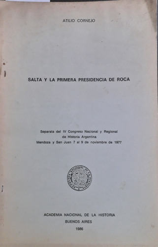 3700 Salta Y La Primera Presidencia De Roca- Cornejo, Atilio
