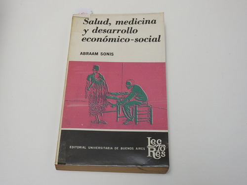 Salud, Medicina Y Desarrollo Economico Social. Sonis - L54 