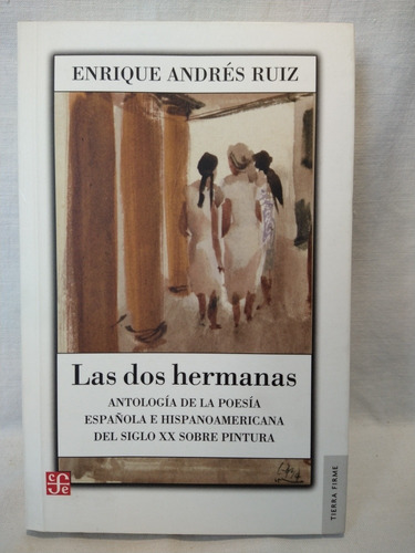 Las Dos Hermanas - E. A. Ruíz - Fondo De Cultura - B