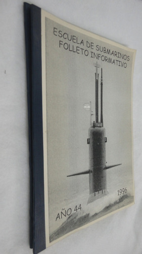 Folleto Informativo - Escuela De Submarinos Año 44 Nro 1996