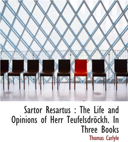 Libro: Sartor Resartus : The Life And Opinions Of Herr In