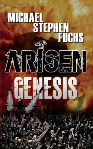 Arisen: Genesis, De Fuchs, Michael Stephen. Editorial Createspace, Tapa Blanda En Inglés