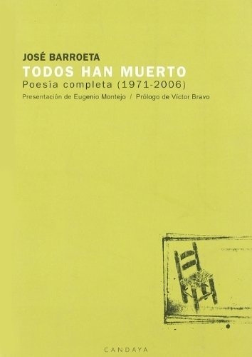 Todos Han Muerto - Jose Barroeta, de Jose Barroeta. Editorial Candaya en español