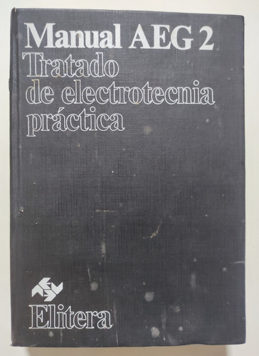 Tratado De Electrotecnia Práctica. Electricistas Ingeniería  (Reacondicionado)