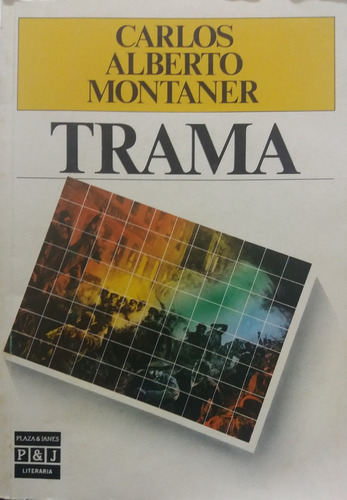 Trama, De Montaner, Carlos Alberto. Serie N/a, Vol. Volumen Unico. Editorial Plaza Y Janes, Tapa Blanda, Edición 1 En Español, 1987