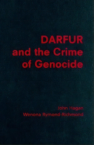 Cambridge Studies In Law And Society: Darfur And The Crime Of Genocide, De Wenona Rymond-richmond. Editorial Cambridge University Press, Tapa Dura En Inglés