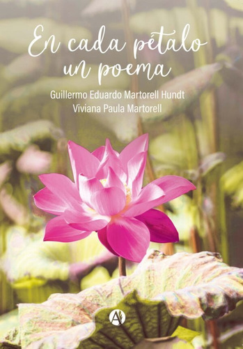 En Cada Pétalo Un Poema - Autores De Argentina