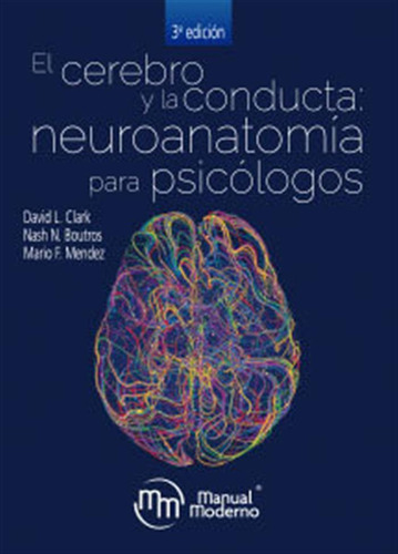 Cerebro Y La Conducta Neurpsicologia Y Procesos Basicos,el -