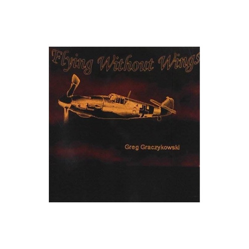 Graczykowski Greg Flying Without Wings Usa Import Cd .-&&·