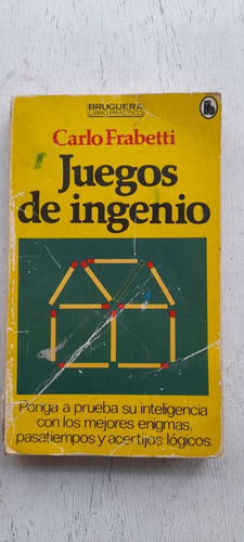 Juegos De Ingenio De Carlos Frabetti - Bruguera (usado)