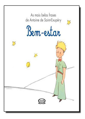 Bem-estar - As Mais Belas Frases, De Antoine De Saint Exupéry. Vr Editora Em Português