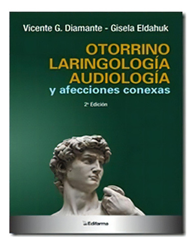 Otorrinolaringologia Audiologia Y Afecciones Conexas, De Diamante. Editorial Libro Original, Tapa Blanda, Edición 2 En Español, 2023