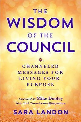 Libro The Wisdom Of The Council : Channeled Messages For ...