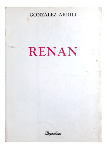 Renan - González Arrili ( Literatura - Ensayo - Narrativa )