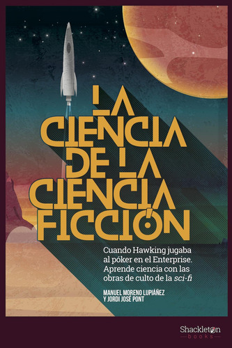 La Ciencia De La Ciencia Ficción - Moreno Lupiañez Manuel