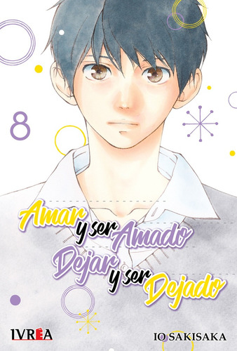 Imagen 1 de 7 de Amar Y Ser Amado Dejar Y Ser Dejado 08 - Io Sakisaka