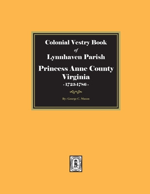 Libro Colonial Vestry Book Of Lynnhaven Parish, Princess ...