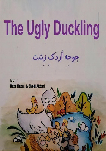 The Ugly Duckling : Short Stories For Kids In Farsi, De Shadi Akbari. Editorial Createspace Independent Publishing Platform, Tapa Blanda En Inglés