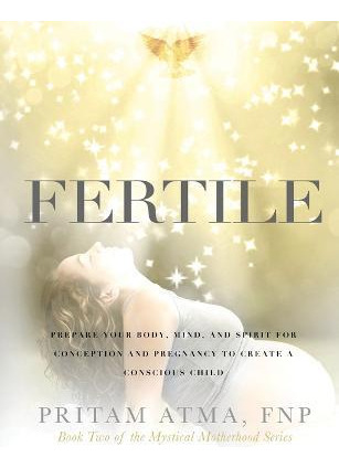 Libro Fertile : Prepare Your Body, Mind, And Spirit For C...