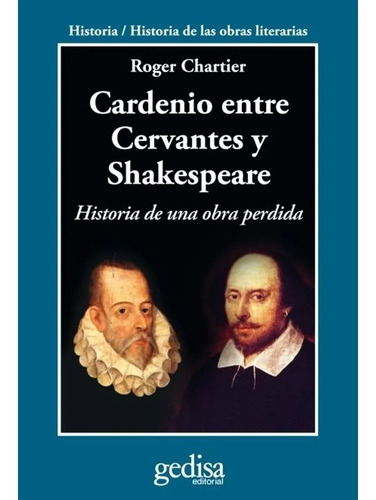 Roger Chartier - Cardenio Entre Cervantes Y Shakespeare