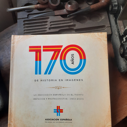 170 Años De Historia En Imágenes-asociación Española