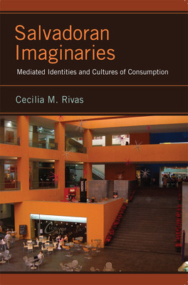 Libro Salvadoran Imaginaries: Mediated Identities And Cul...