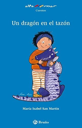 Un Dragón En El Tazón (castellano - A Partir De 6 Años - Alt