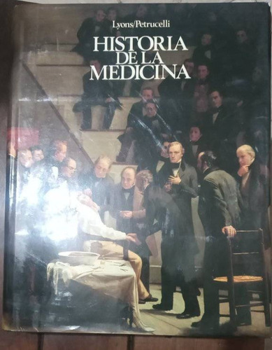 Lyons / Petrucelli Historia De La Medicina