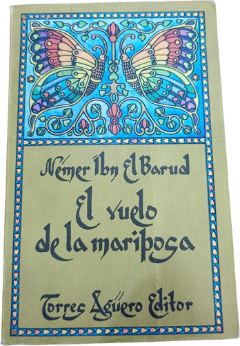 Libro El Vuelo De La Mariposa Némer E. Barud Aguero 1944 (Usado)