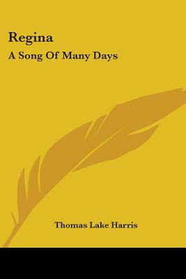 Libro Regina: A Song Of Many Days - Harris, Thomas Lake