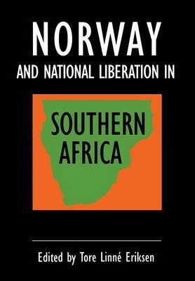 Libro Norway And National Liberation In Southern Africa -...
