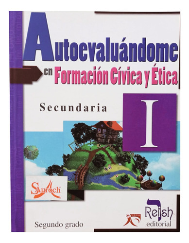 Autoevaluandome En Formación Cívica Y Ética 1 / Auroch