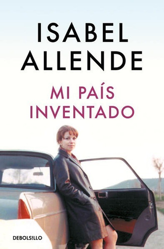Mi País Inventado - Isabel Allende - Nuevo - Original