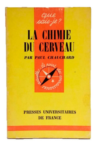 La Química Del Cerebro, Chauchard, Presses Univ France, Exc