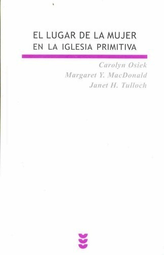 Libro - Lugar De La Mujer En La Iglesia Primitiva - Osiek, M