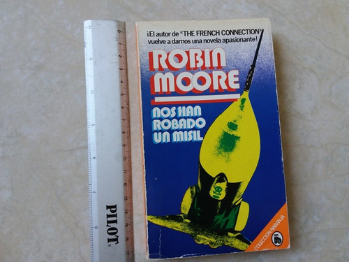 Libro Nos Han Robado Un Misil- Robin Moore- 1981
