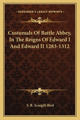 Libro Custumals Of Battle Abbey, In The Reigns Of Edward ...