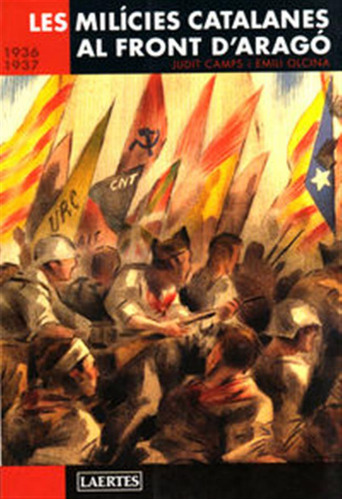 Les Milicies Catalanes Al Front D'arago, 1936-1937 - Camps F