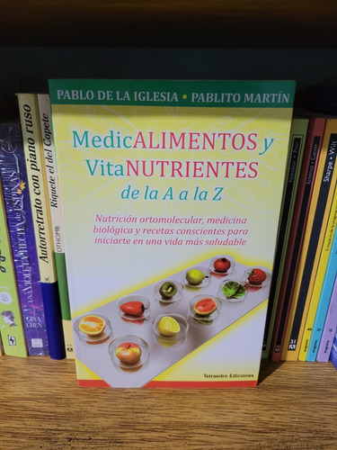Medicalimentos Y Vitanutrientes De La A A La Z. 