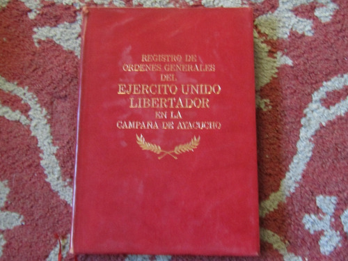 Registro De Ordenes Generales: Campaña De Ayacucho