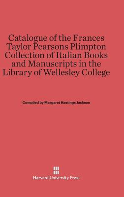 Libro Catalogue Of The Frances Taylor Pearsons Plimpton C...