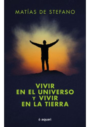 Libro Vivir En El Universo Y Vivir En La Tierra