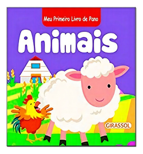 Meu Primeiro Livro De Pano: Animais: 1: Não Aplica, De Equipe Brijbasi. Série Não Aplica, Vol. Não Aplica. Editora Girassol, Capa Mole, Edição 1 Em Português, 2018