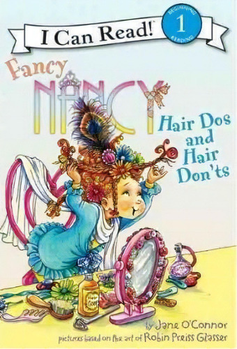 Fancy Nancy : Hair Do's And Hair Don'ts, De Jane O'nor. Editorial Harpercollins Publishers Inc, Tapa Blanda En Inglés