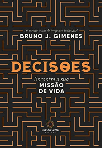 Libro Decisões Encontre A Sua Missão De Vida De Bruno Gimene