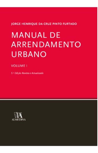 Libro Manual De Arrendamento Urbano Vol I 05ed 09 De Furtado