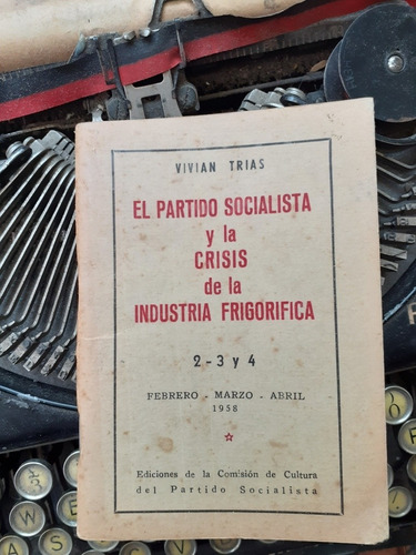 El Partido Socialista Y La Crisis D La Industria Frigorífica