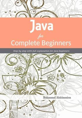 Libro Java For Complete Beginners : Step By Step With Ful...
