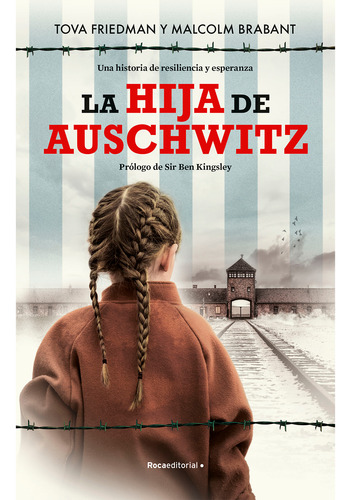 La Hija De Auschwitz. Tova Friedman Y Malcolm Brabant