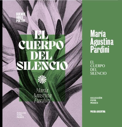El Cuerpo Del Silencio, De Pardini, Maria Agustina. Serie N/a, Vol. Volumen Unico. Editorial Buenosaires Poetry, Tapa Blanda, Edición 1 En Español, 2020